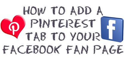 How to Add a Pinterest Tab to Your Facebook Fan Page