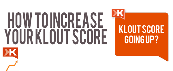 How To Increase Your Klout Score