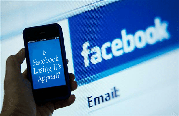 Is Facebook Losing It’s Appeal?