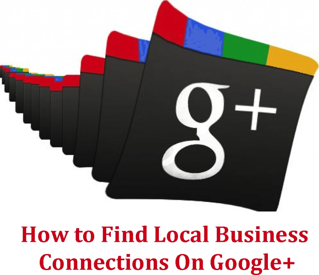 How to Find Local Business Connections On Google+