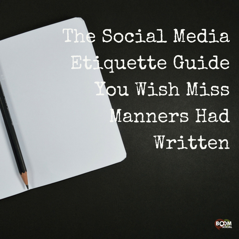 The Social Media Etiquette Guide You Wish Miss Manners Had Written