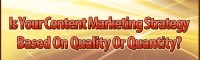 is-your-content-marketing-strategy-based-on-quality-or-quantity