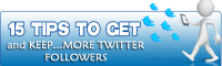 15tipstogetandkeepmoretwitterfollowers