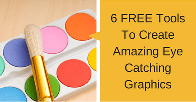 Free Tools 6 FREE Tools To Create Amazing Eye Catching Graphics