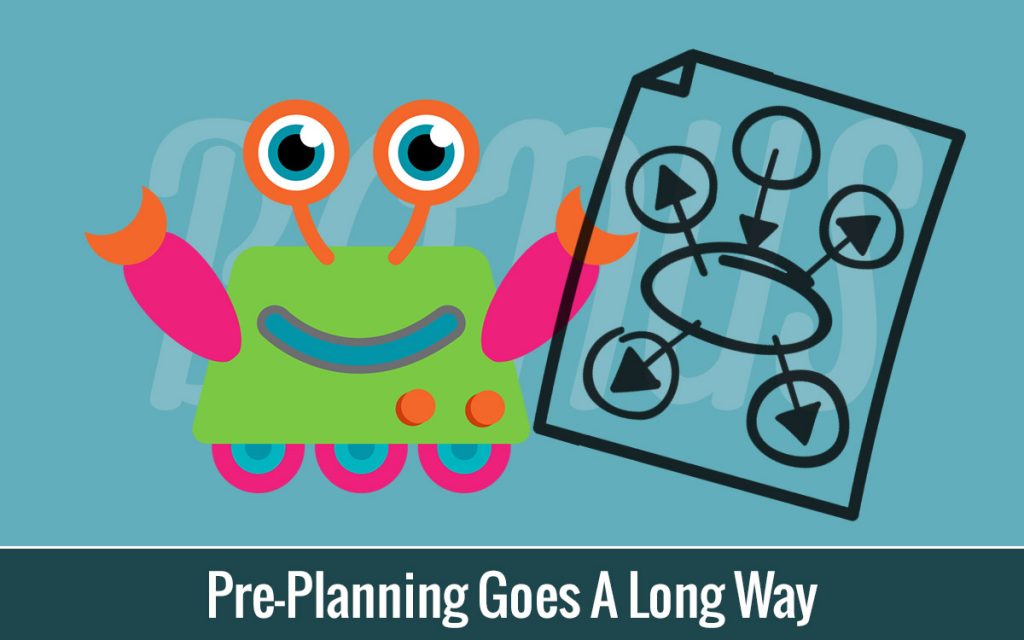 Pre-Planning Goes A Long Way