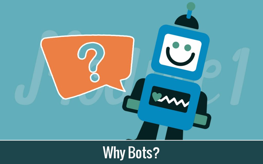 Why Bots?