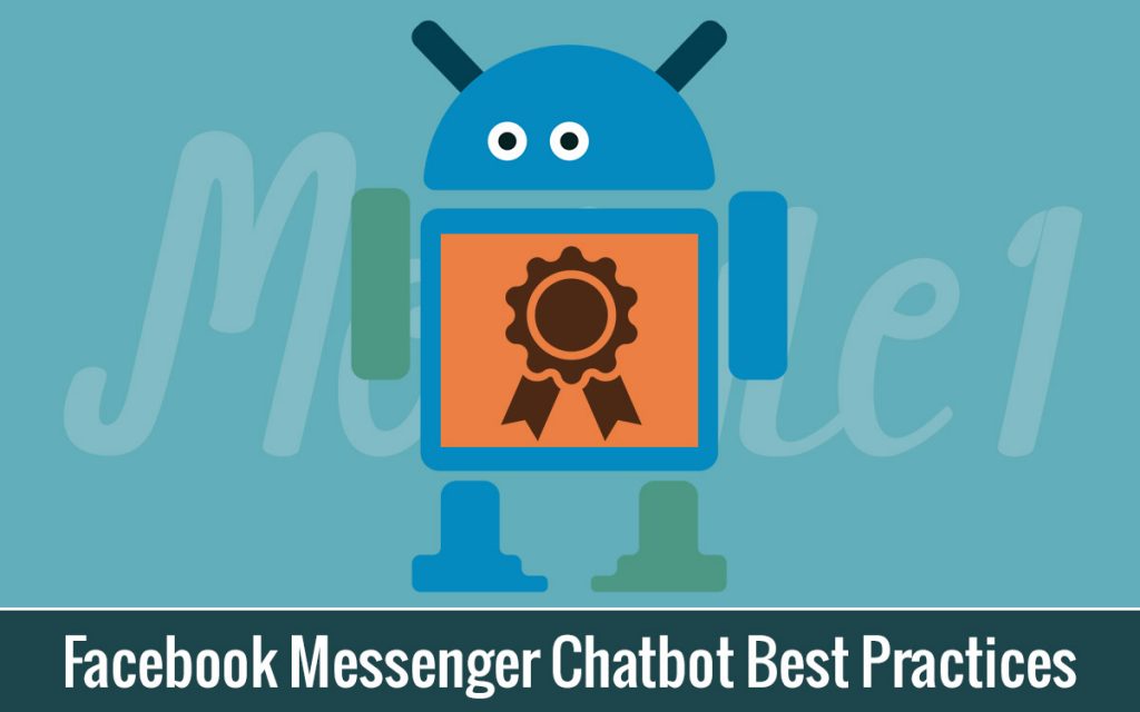 Facebook Messenger Chatbot Best Practices