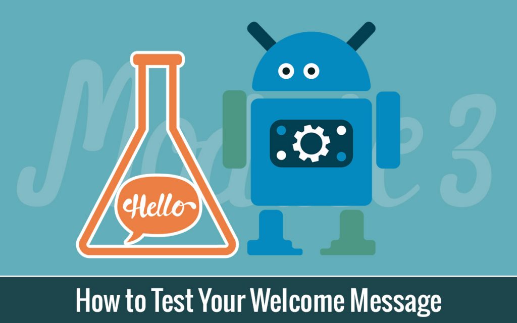 How to Test Your Welcome Message