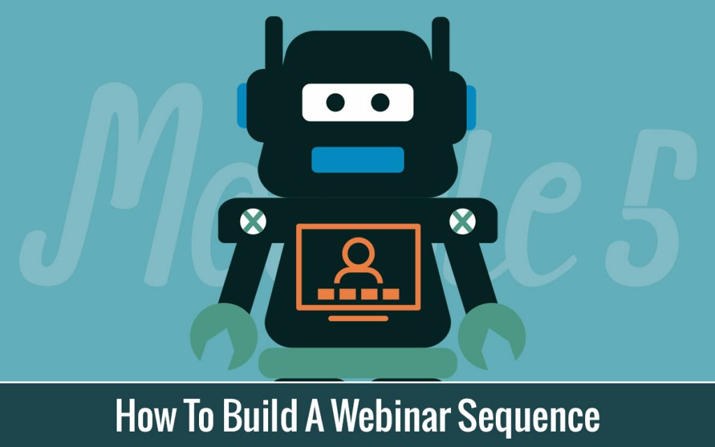 How To Build A Webinar Sequence
