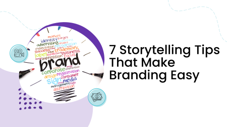 ﻿7 Storytelling Tips That Make Branding Easy
