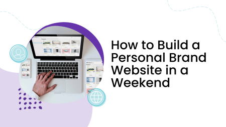 How to Build a Personal Brand Website in a Weekend