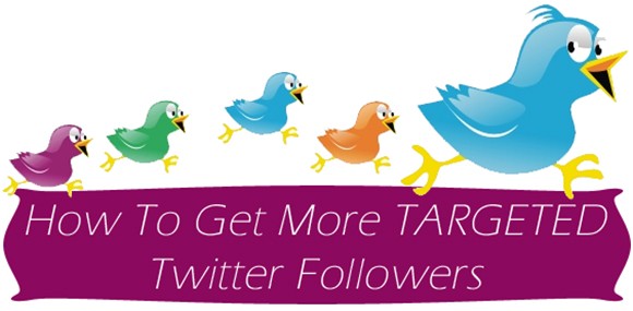 How To Get More TARGETED Twitter Followers