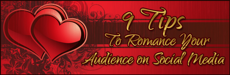 9-tips-to-romance-your-audience