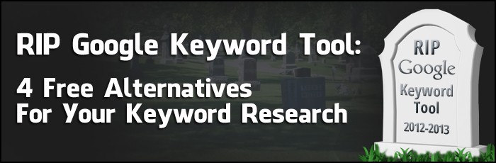 Rip Google Keyword Tool 4 Free Alternatives For Your