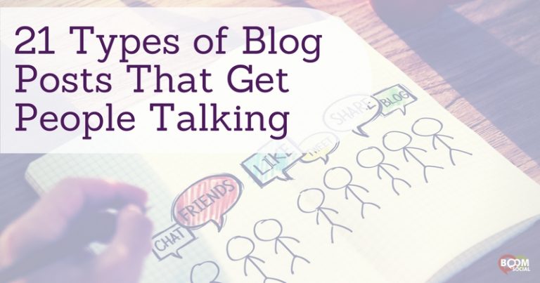 Different Blog Posts 21 Types of Blog Posts That Get People Talking – Kim Garst | AI ...