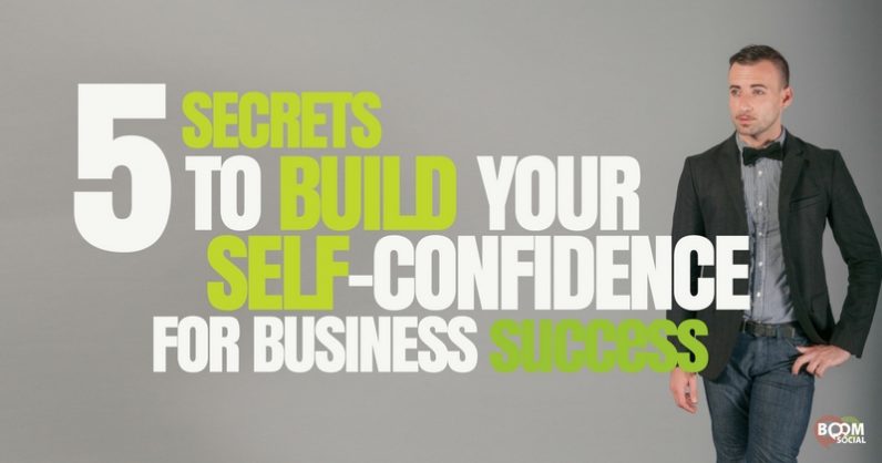 five-secrets-to-build-your-self-confidence-for-business-success