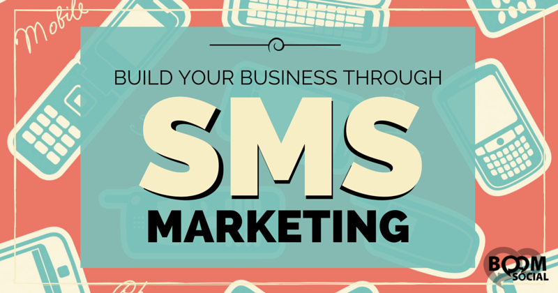 Build Your Business Through SMS Marketing 