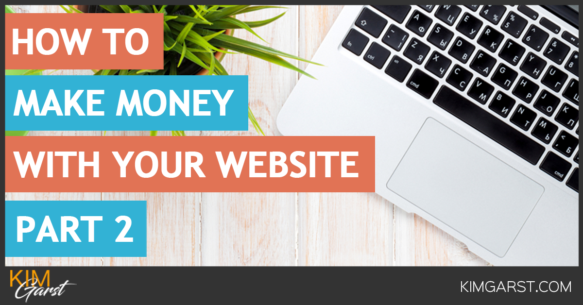How to Make Money With Your Website Part 2
