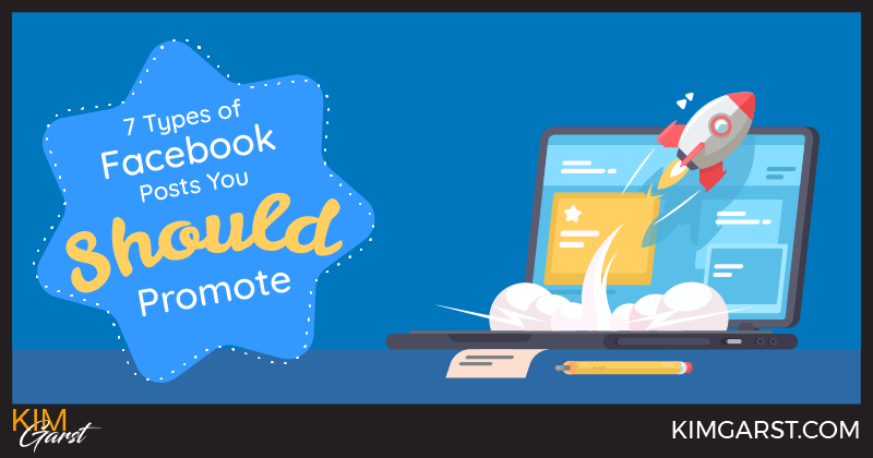 7 Types of Facebook Posts You SHOULD Promote