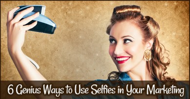 6 genius ways to use selfies pi 6 Genius Ways To Use Selfies In Your Marketing