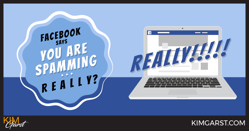 Facebook Says You Are Spamming…R E A L L Y?