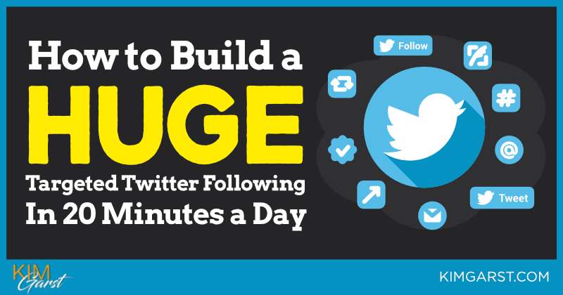 How to Build a HUGE, Targeted Twitter Following In 20 Minutes a Day