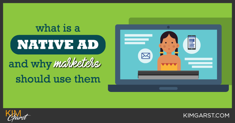 What is a Native Ad And Why Marketers Should Use Them
