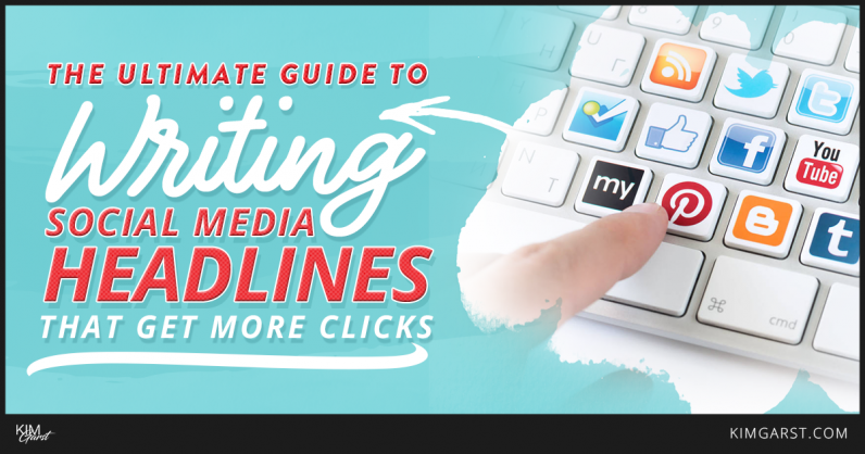 The Ultimate Guide to Writing Social Media Headlines That Get More Clicks