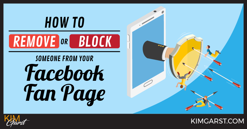 How To Remove or Block Someone From Your Facebook Fan Page