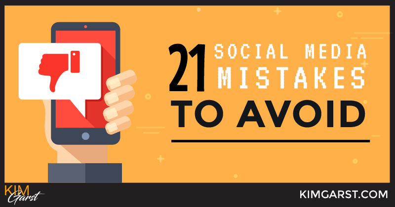 21 Social Media Mistakes To Avoid