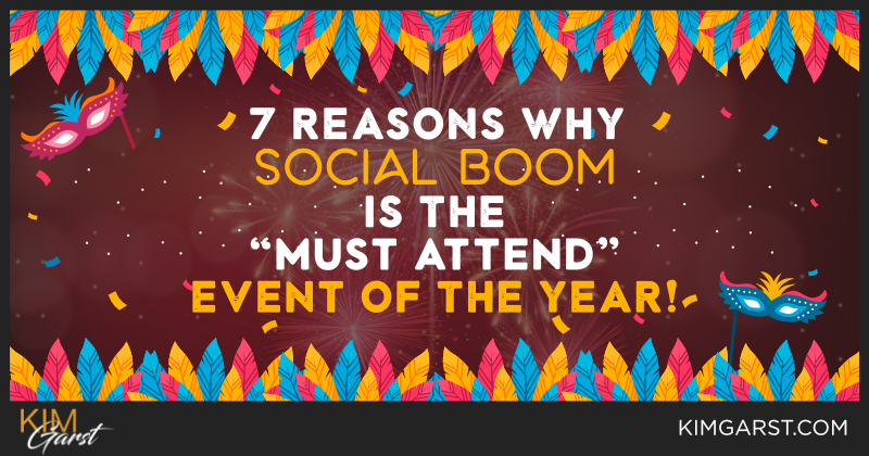 7 Reasons Why Social Boom is the “Must Attend” Event of the Year!