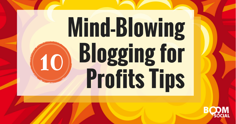 10 Mind-Blowing Blogging for Profits Tips - Kim Garst