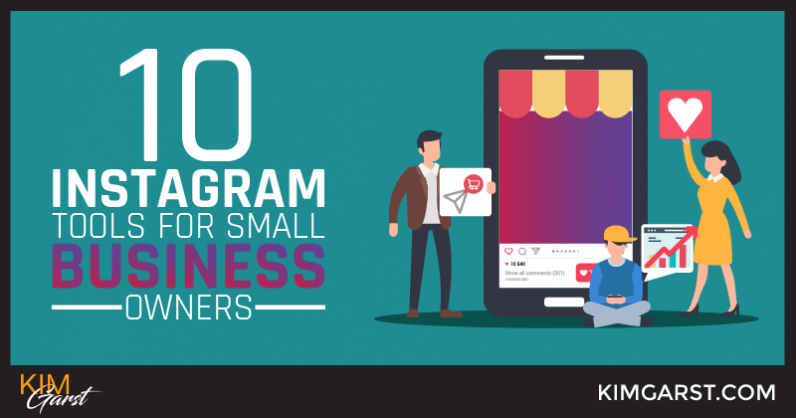 10 Instagram Tools for Small Business Owners – Kim Garst | AI Marketing ... - Instagram Collaboration For Small Business Owners