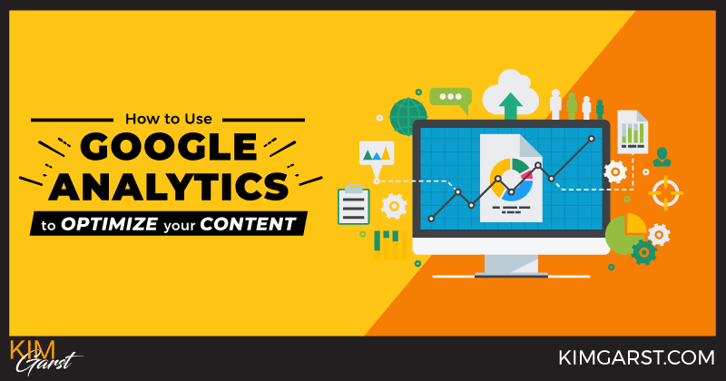 How to Use Google Analytics to Optimize Your Content