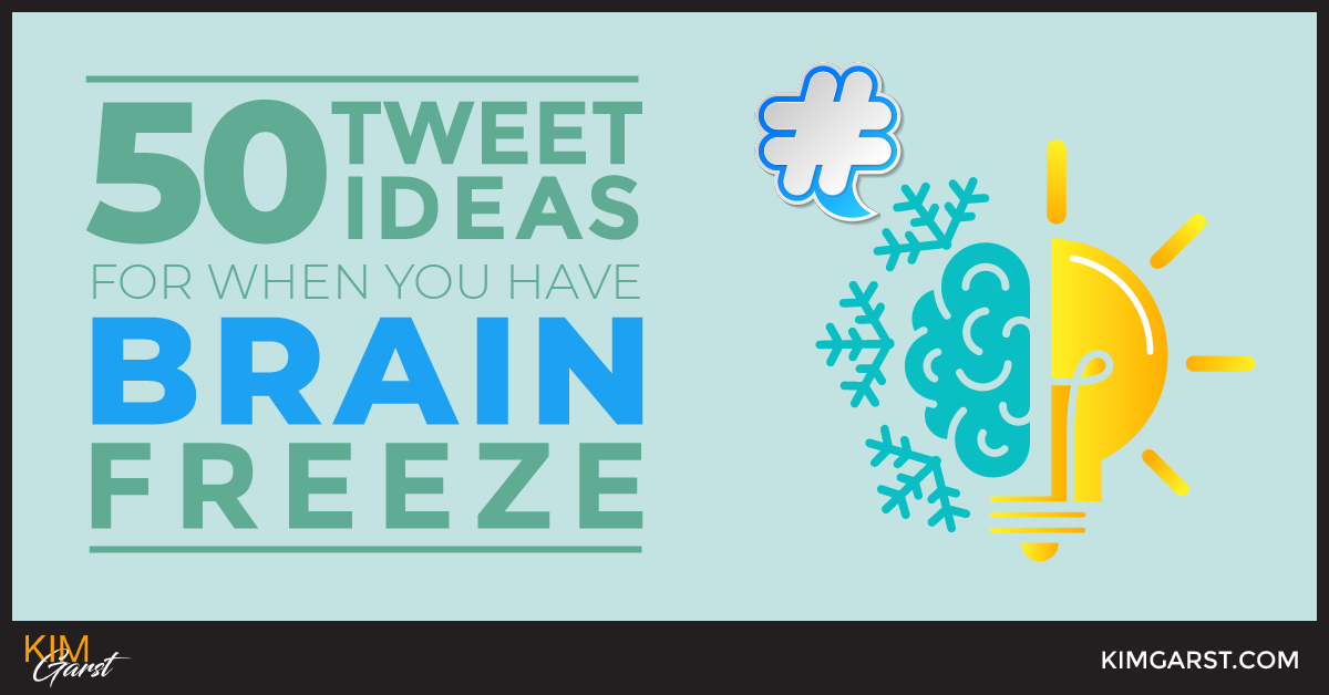 50 Tweet Ideas for When You Have Brain Freeze