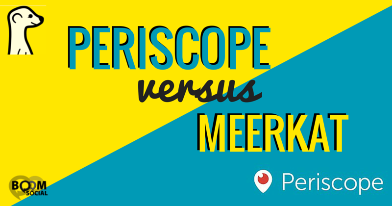 Periscope Versus Meerkat 