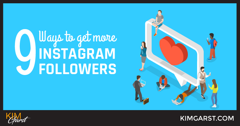 9 Ways To Get More Instagram Followers