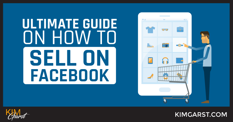 Ultimate Guide On How To Sell on Facebook