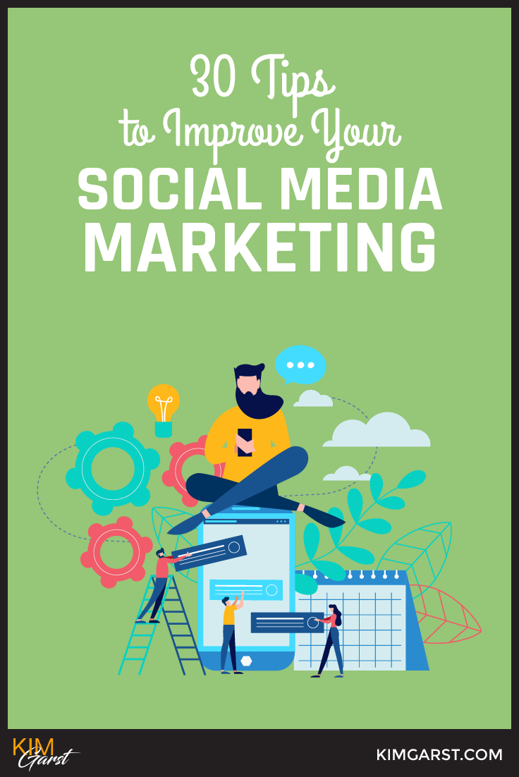 30 Tips to Improve Your Social Media Marketing