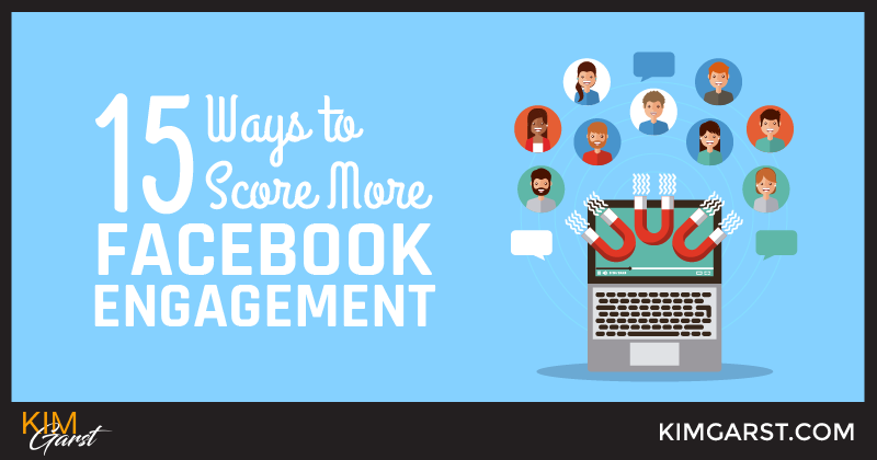 15 Ways to Score More Facebook Engagement