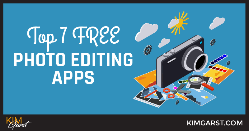 Top 7 Free Photo Editing Apps