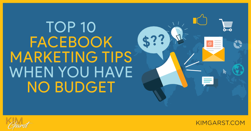 Top 10 Facebook Marketing Tips When You Have No Budget