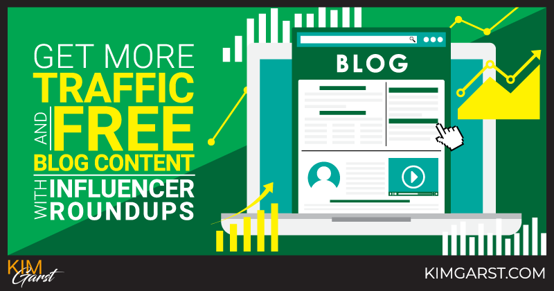 Get More Traffic & Free Blog Content With Influencer Roundups