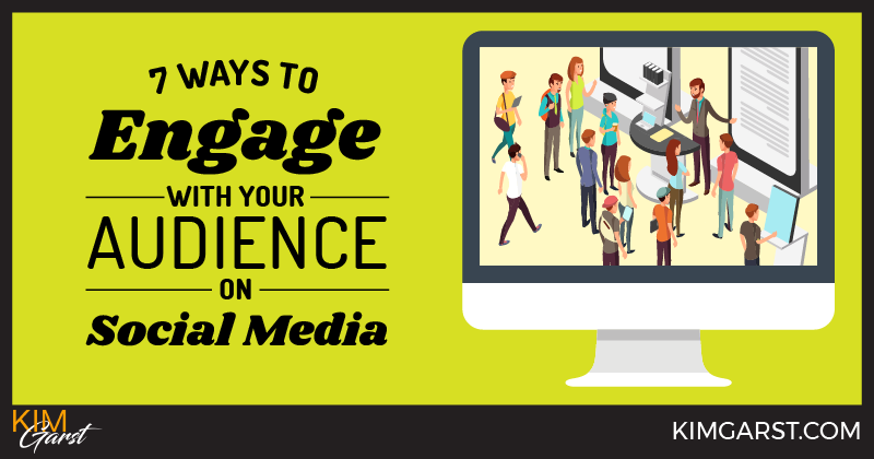 7 Ways to Engage With Your Audience on Social Media