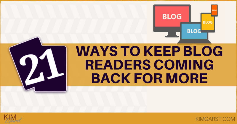21 Ways to Keep Blog Readers Coming Back for More