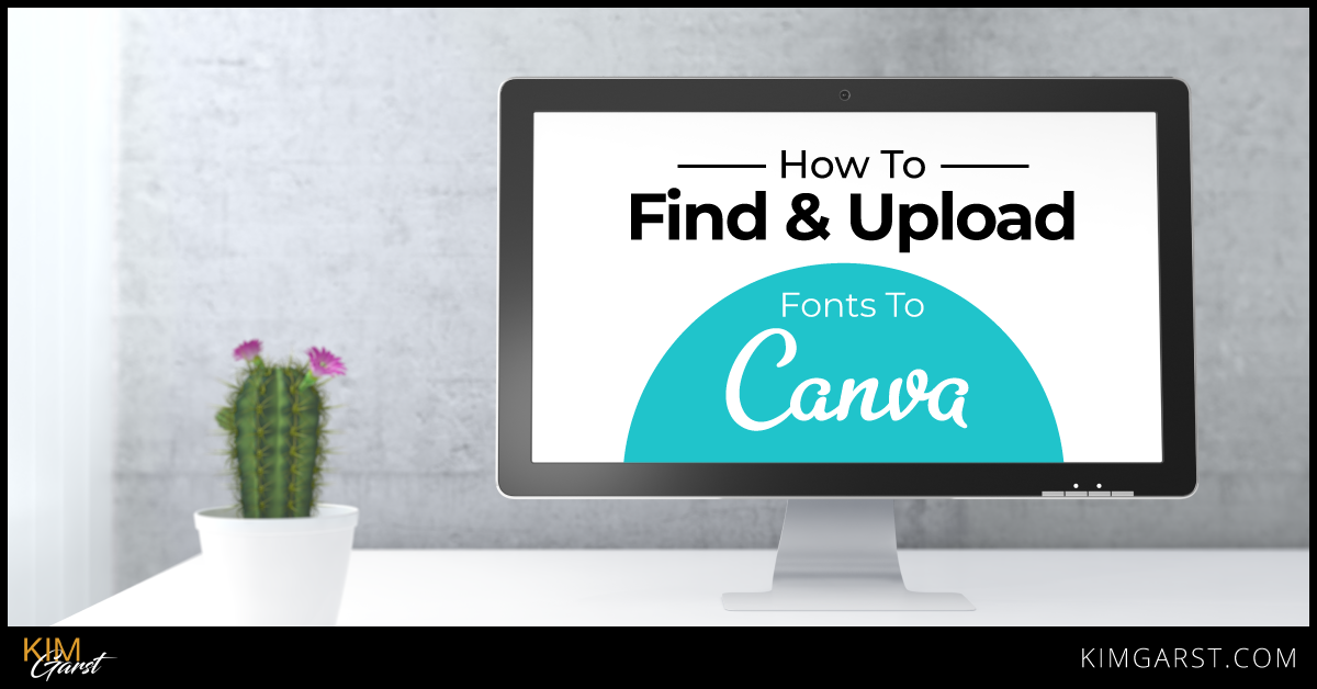 How To Find and Upload Fonts To Canva