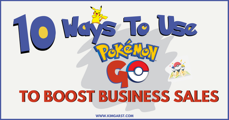 10 Ways To Use Pokémon Go to Boost Business Sales