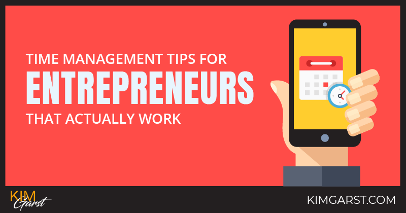 Time Management Tips for Entrepreneurs That Actually Work