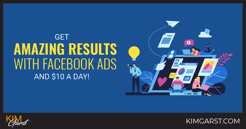 Get Amazing Results with Facebook Ads and $10 A Day!