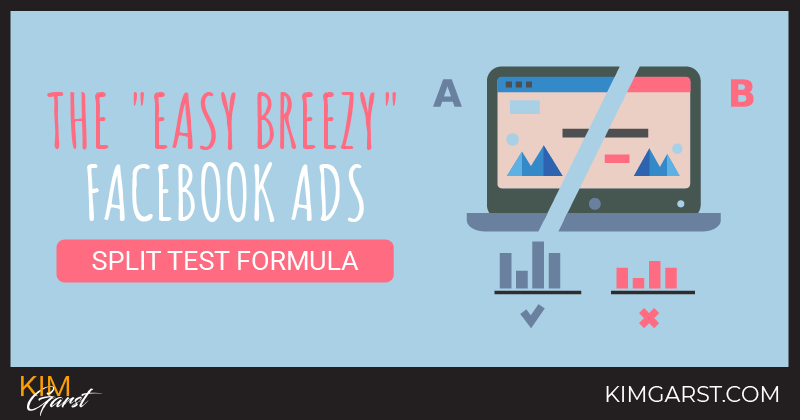 The "Easy Breezy" Facebook Ads Split Test Formula